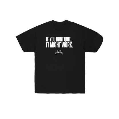 The Don't Quit T-Shirt